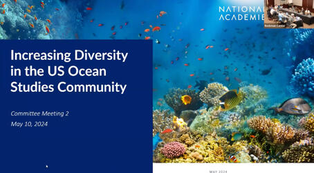 May 2024: Presentation to the Ocean Studies board of NASEM in their study of diversity in the US Ocean Studies Community Click here